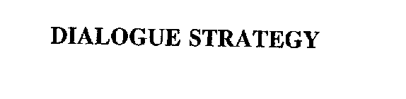 DIALOGUE STRATEGY