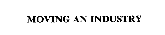 MOVING AN INDUSTRY