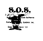 S.O.S. SCHEDULING OFFICIAL SOFTWARE KELLER OPERATING SYSTEM INC. DISK 1, VERSION 1.0