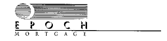 E P O C H M O R T G A G E