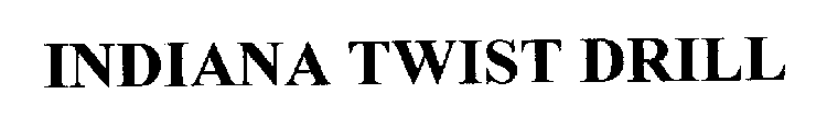 INDIANA TWIST DRILL