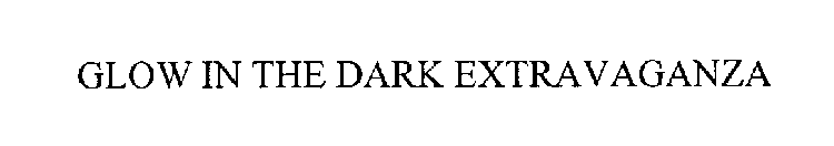 GLOW IN THE DARK EXTRAVAGANZA