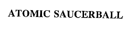 ATOMIC SAUCERBALL