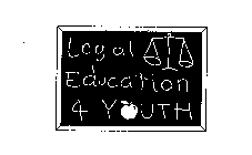 LEGAL EDUCATION 4 YOUTH