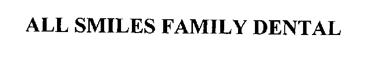ALL SMILES FAMILY DENTAL