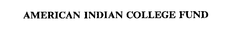 AMERICAN INDIAN COLLEGE FUND