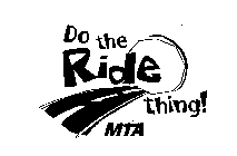 DO THE RIDE THING! MTA