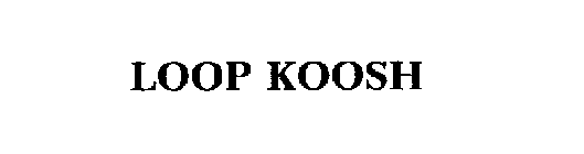 LOOP KOOSH