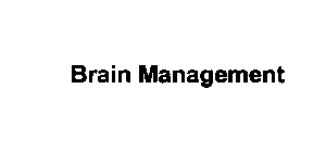 BRAIN MANAGEMENT