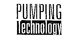 PUMPING TECHNOLOGY