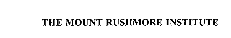 THE MOUNT RUSHMORE INSTITUTE