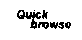 QUICK BROWSE