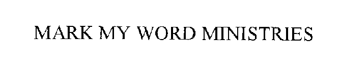 MARK MY WORD MINISTRIES