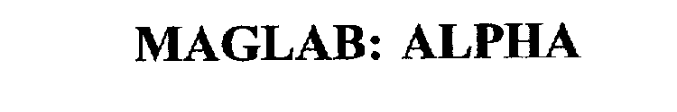 MAGLAB: ALPHA