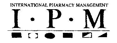 INTERNATIONAL PHARMACY MANAGEMENT I.P.M. AND DESIGN