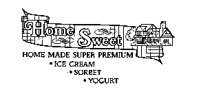 HOME SWEET HOME MADE SUPER PREMIUM ICE CREAM SORBET YOGURT