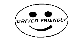 DRIVER FRIENDLY