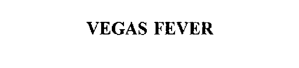 VEGAS FEVER