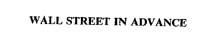 WALL STREET IN ADVANCE