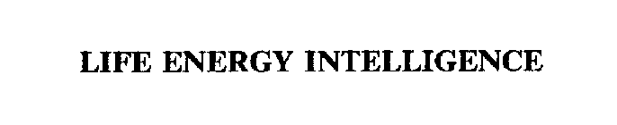 LIFE ENERGY INTELLIGENCE