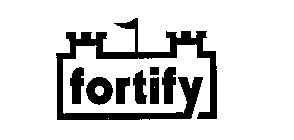 FORTIFY