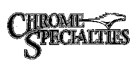 CHROME SPECIALTIES