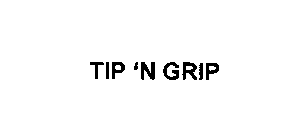 TIP 'N GRIP