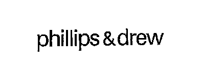 PHILLIPS & DREW