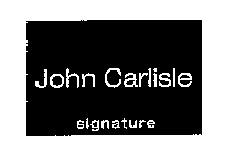 JOHN CARLISLE SIGNATURE