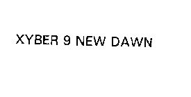 XYBER 9 NEW DAWN