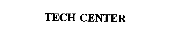 TECH CENTER