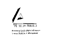 THE DELTA PROJECT PROMOTING LEADERSHIP IN LABORATORY SCIENCE, MEDICINE & MANAGEMENT