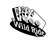 WILD RIDE 10 J Q K A 1 2 $