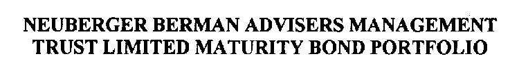 NEUBERGER BERMAN ADVISERS MANAGEMENT TRUST LIMITED MATURITY BOND PORTFOLIO