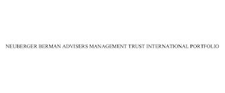 NEUBERGER BERMAN ADVISERS MANAGEMENT TRUST INTERNATIONAL PORTFOLIO