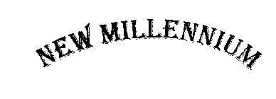 NEW MILLENNIUM