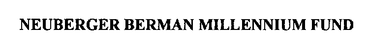 NEUBERGER BERMAN MILLENNIUM FUND