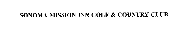 SONOMA MISSION INN GOLF & COUNTRY CLUB