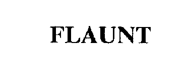 FLAUNT