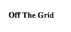 OFF THE GRID