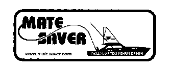 MATE SAVER I WILL MAKE YOU FISHERS OF MEN WWW.MATESAVER.COM