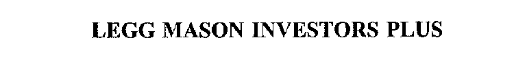 LEGG MASON INVESTORS PLUS