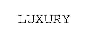 LUXURY