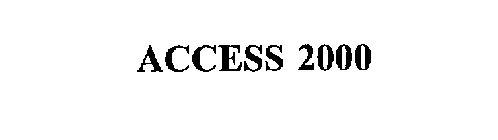 ACCESS 2000