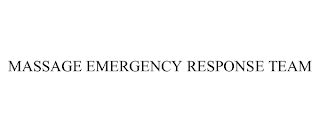 MASSAGE EMERGENCY RESPONSE TEAM