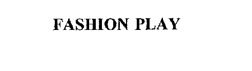 FASHION PLAY