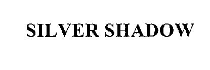 SILVER SHADOW