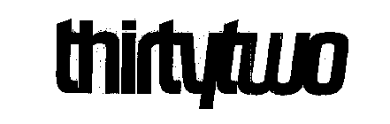 THIRTYTWO