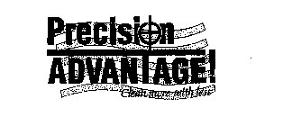 PRECISION ADVANTAGE CLEAN MORE WITH LESS