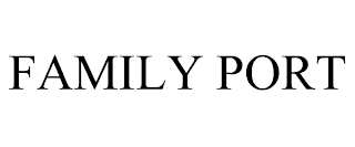 FAMILY PORT